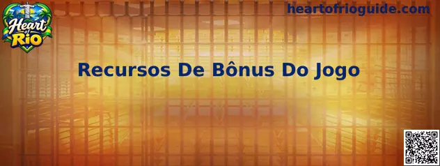 Recursos de Bônus do Jogo
