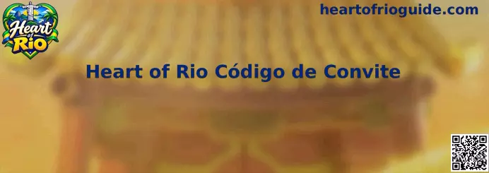 Heart of Rio Código de Convite
