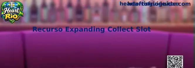 Recurso Expanding Collect Slot Heart of Rio