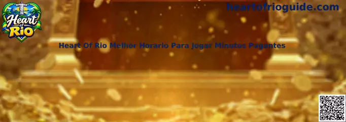 Heart Of Rio Melhor Horario Para Jogar Minutos Pagantes
