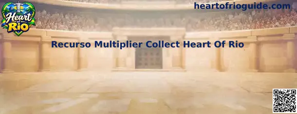 Recurso Multiplier Collect Heart Of Rio detalhado na tela