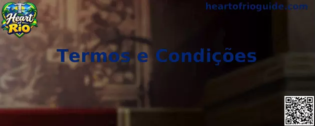 Termos e Condições Heart of Rio